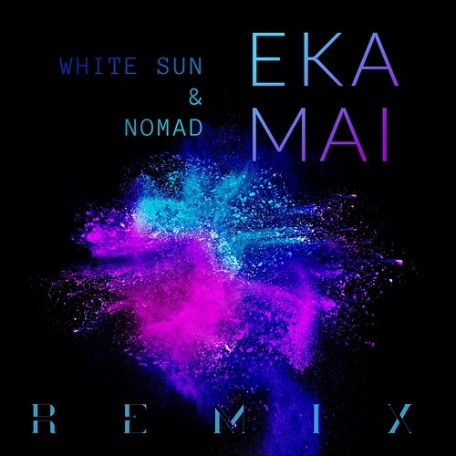 Eka Mai White Sun & Nomad