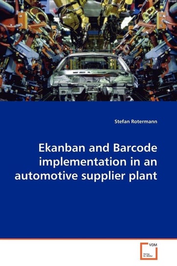 Ekanban and Barcode implementation in an automotive  supplier plant Rotermann Stefan