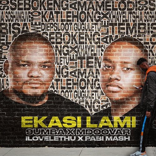 Ekasi Lami 9umba and Mdoovar feat. Pabi Mash, ilovelethu