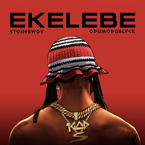 Ekelebe Stonebwoy feat. ODUMODUBLVCK