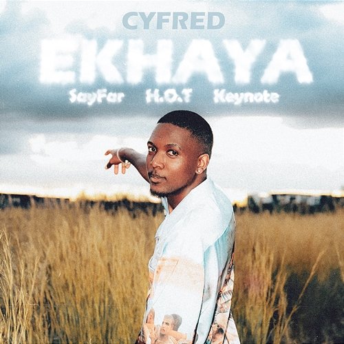 Ekhaya Cyfred feat. Chley, Keynote, Konke, Sayfar, Toby Franco