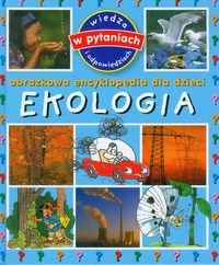 Ekologia. Obrazkowa encyklopedia dla dzieci Paroissien Emmanuelle