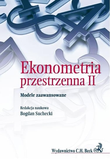Ekonometria przestrzenna II. Modele zaawansowane Suchecki Bogdan