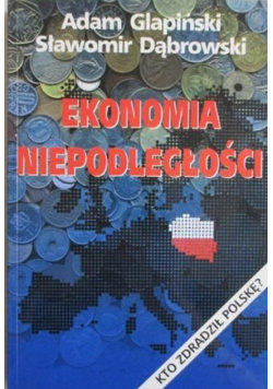 Ekonomia niepodległości Glapiński Adam