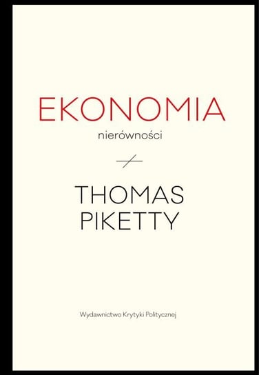 Ekonomia nierówności Piketty Thomas