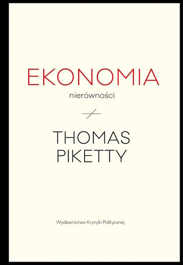 Ekonomia nierówności Piketty Thomas