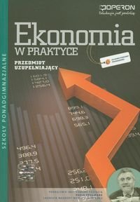 Ekonomia w praktyce. Podręcznik. Szkoły ponadgimnazjalne Kijakowska Jolanta