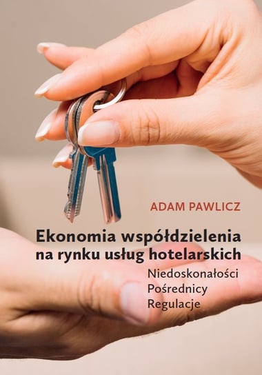 Ekonomia współdzielenia na rynku usług hotelarskich Pawlicz Adam