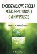 Ekorozwojowe źródła konkurencyjności gmin w Polsce Leśniewski Michał