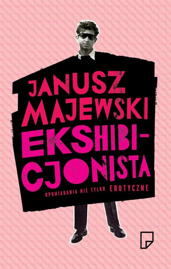Ekshibicjonista Majewski Janusz