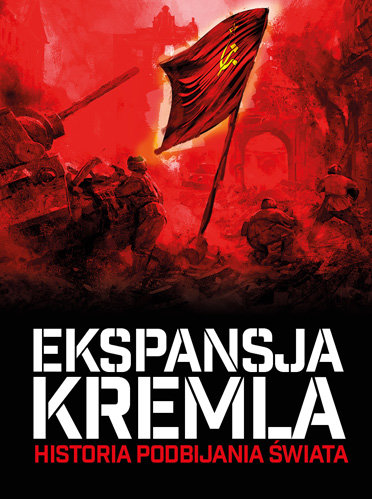Ekspansja Kremla. Historia podbijania świata Boyd Douglas