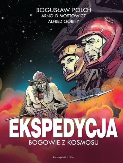 Ekspedycja. Bogowie z kosmosu Górny Alfred, Mostowicz Arnold, Polch Bogusław