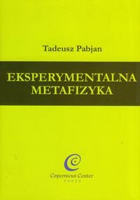 Eksperymentalna metafizyka Pabjan Tadeusz