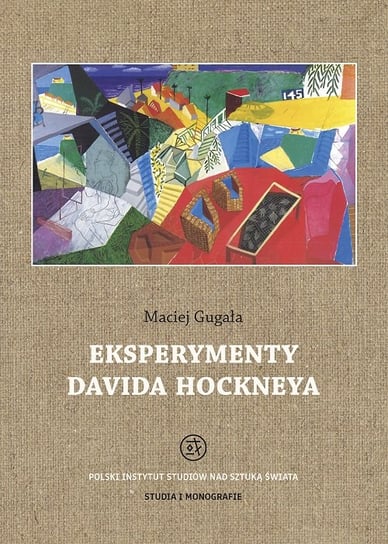 Eksperymenty Davida Hockneya Gugała Maciej
