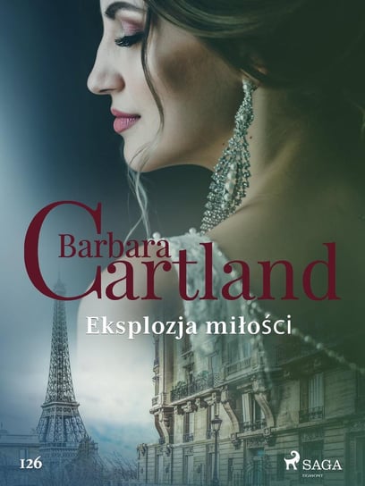 Eksplozja miłości. Ponadczasowe historie miłosne Barbary Cartland Cartland Barbara