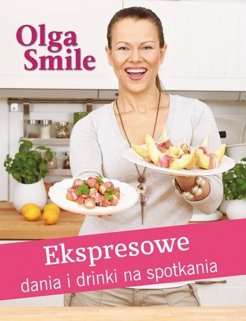 Ekspresowe Dania i Drinki na Spotkania Smile Olga