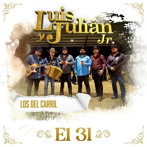 El 31 Los Del Carril, Luis y Julián Jr.