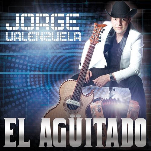 El Agüitado Jorge Valenzuela