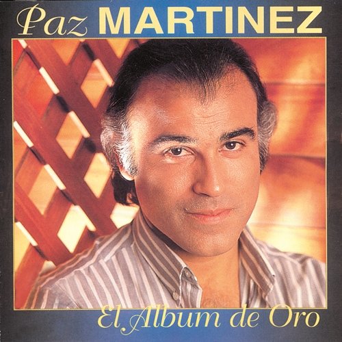 El Álbum De Oro Paz Martínez