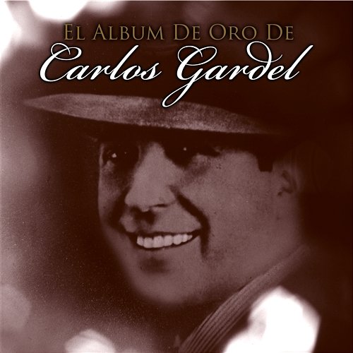 El Album De Oro De Carlos Gardel Carlos Gardel