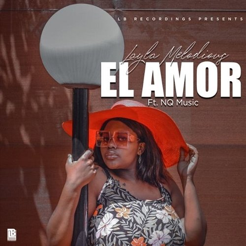 El Amor Layla Melodious feat. NQ Music