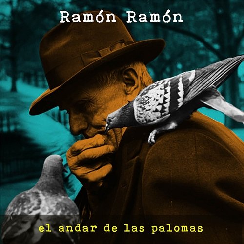 El Andar de las Palomas Ramón Ramón
