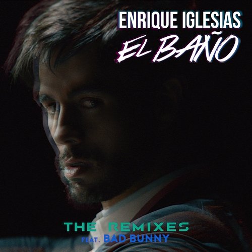EL BAÑO (The Remixes) Enrique Iglesias