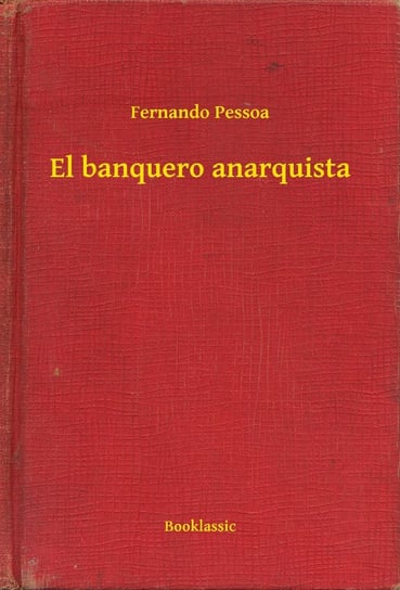 El banquero anarquista - ebook epub Pessoa Fernando