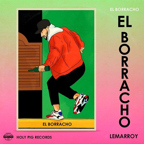 El Borracho Lemarroy, Holy Pig