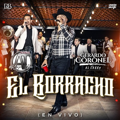 El Borracho Gerardo Coronel