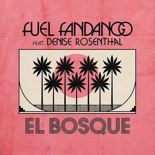 El Bosque Fuel Fandango