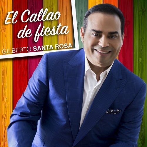 El Callao de Fiesta Gilberto Santa Rosa
