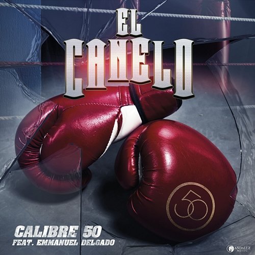 El Canelo Calibre 50 feat. Emmanuel Delgado