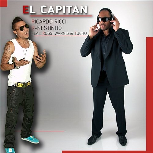 El Capitan Ricardo Ricci & R-nestinho feat. Rossi Warnis & Tucho