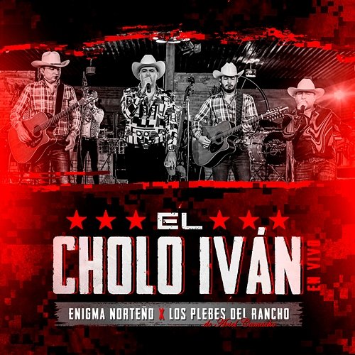 El Cholo Iván Los Plebes Del Rancho De Ariel Camacho, Enigma Norteño