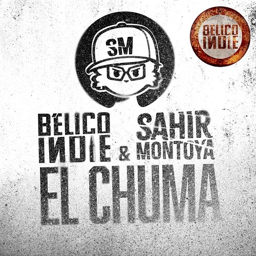 El Chuma BÉLICO INDIE, Sahir Montoya