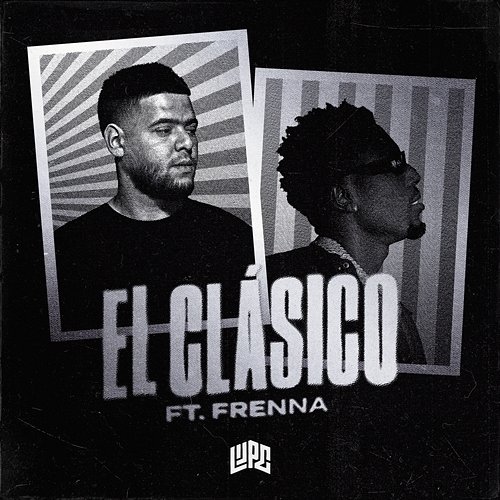 El Clásico Lijpe feat. Frenna