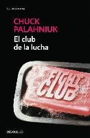 El Club de la Lucha / Fight Club Palahniuk Chuck