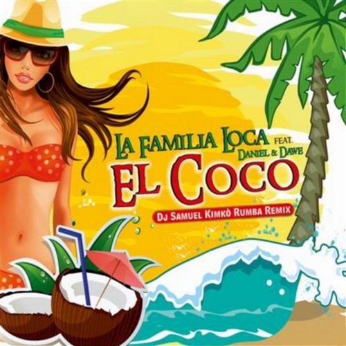 El coco La Familia Loca feat. Daniel & Dawe
