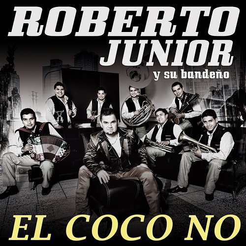 El Coco No Roberto Junior Y Su Bandeño