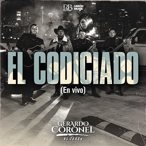 El Codiciado Gerardo Coronel
