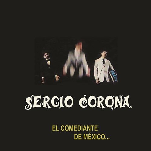 El Comediante de México Sergio Corona