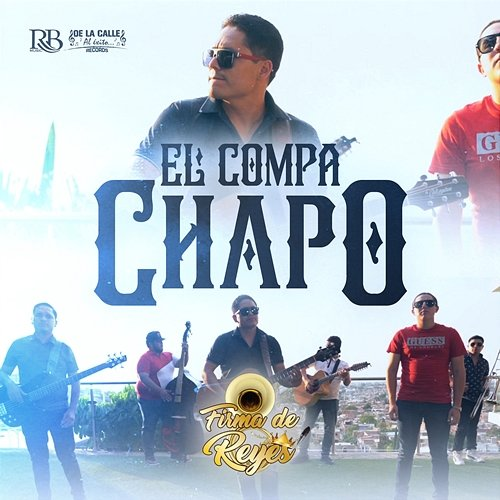 El Compa Chapo Firma De Reyes