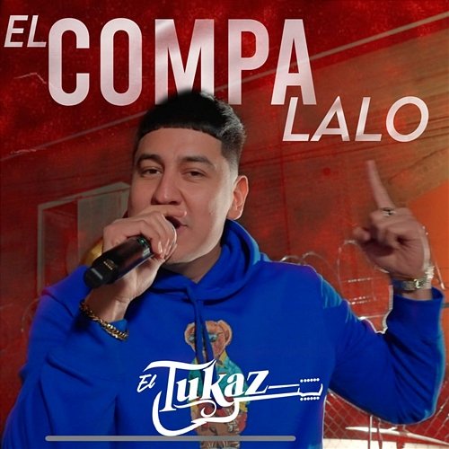 El compa Lalo El Tukaz