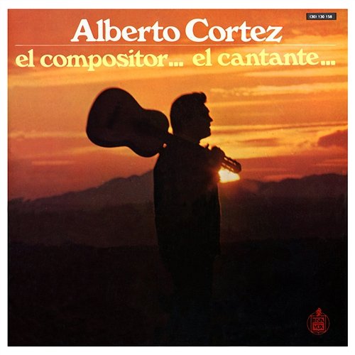 El compositor... el cantante... Alberto Cortez
