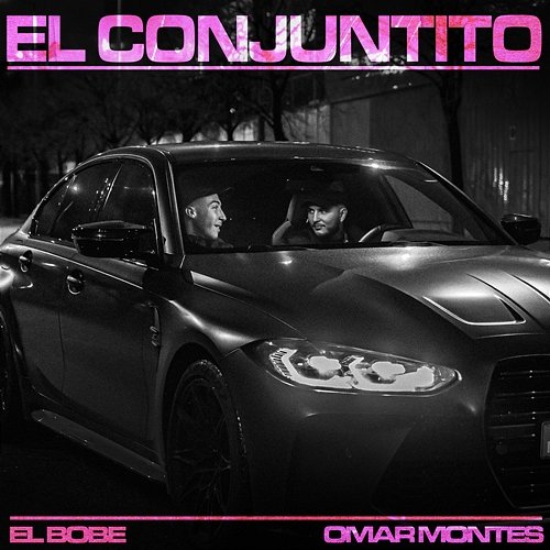El Conjuntito El Bobe & Omar Montes