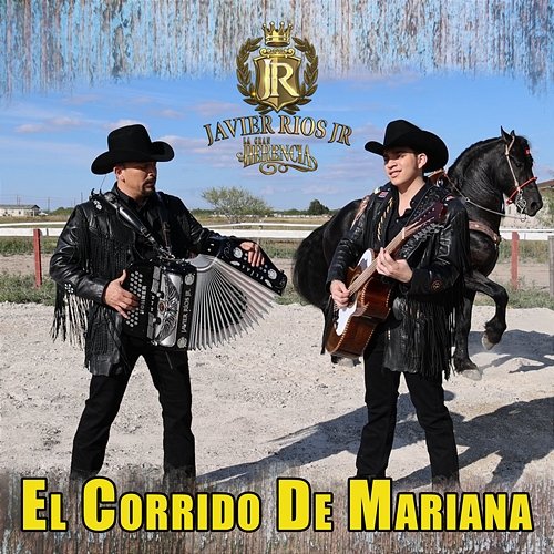 El Corrido De Mariana Javier Rios Jr y La Gran Herencia
