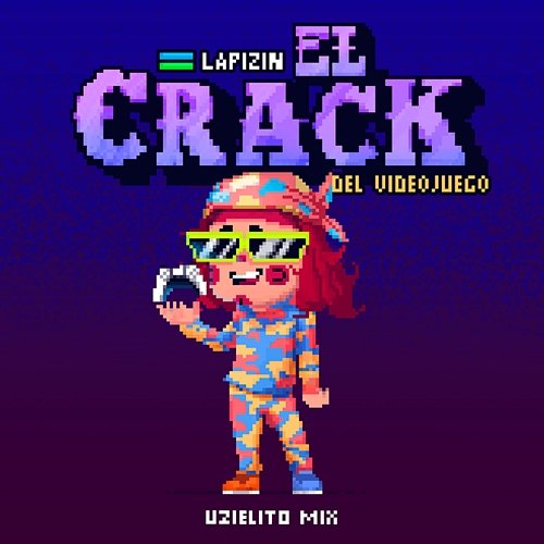 El Crack del Videojuego LAPIZIN feat. Uzielito Mix
