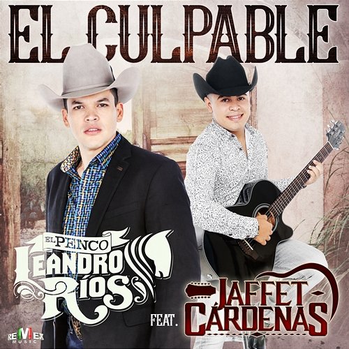 El Culpable Leandro Ríos feat. Jaffet Cárdenas