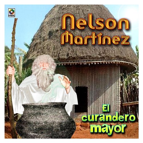 El Curandero Mayor Nelson Martinez